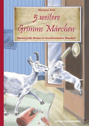 5 weitere Grimms Märchen: Humorvolle Reime in rheinhessischer Mundart