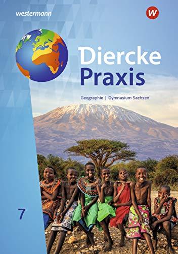 Diercke Praxis SI - Arbeits- und Lernbuch: Diercke Praxis SI - Ausgabe 2019 für Gymnasien in Sachsen: Schülerband 7: Sekundarstufe 1 - Ausgabe 2019 ... Ausgabe 2019 für Gymnasien in Sachsen)