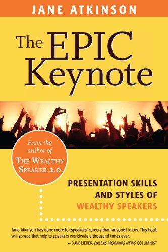 The Epic Keynote: Presentation Skills and Styles of Wealthy Speakers