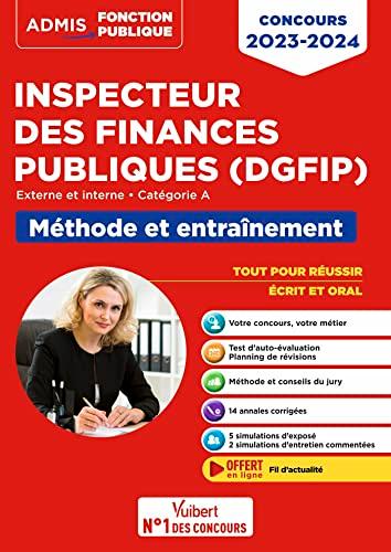 Inspecteur des finances publiques (DGFIP) : externe et interne, catégorie A, méthode et entraînement : concours 2023-2024