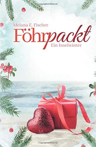 Föhr Reihe: Föhrpackt Ein Inselwinter