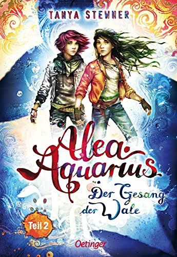 Alea Aquarius 9 Teil 2. Der Gesang der Wale: Der neueste Band der fantastischen Bestseller Reihe ab 10 Jahren