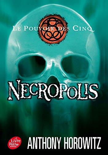 Le pouvoir des Cinq. Vol. 4. Necropolis