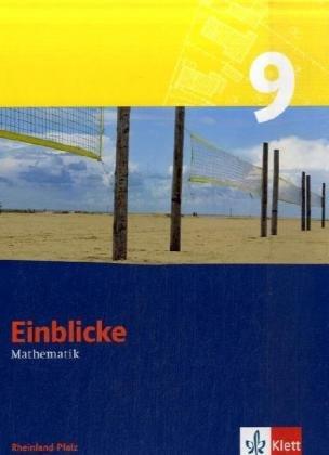 Einblicke Mathematik - Ausgabe Rheinland-Pfalz. Neubearbeitung: Einblicke Mathematik - Neubearbeitung. Schülerbuch 9. Schuljahr. Rheinland-Pfalz