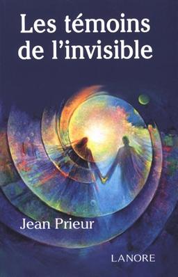 Les témoins de l'invisible