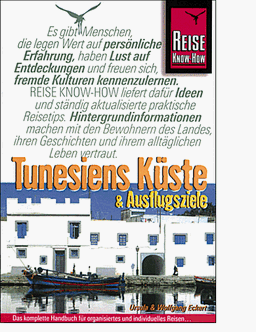 Tunesiens Küste und Ausflugsziele. Reise Know- How