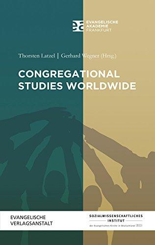 Congregational Studies Worldwide: The Future of the Parish and the Free Congregation (Evangelische Akademie Frankfurt (EAF))