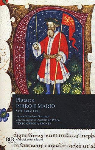 Vite parallele. Pirro e Mario. Testo greco a fronte (BUR Classici greci e latini)