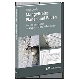 Mangelfreies Planen und Bauen: Typische Bauschäden im Neubau und Bestand vermeiden