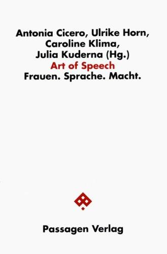 Art of Speech. Frauen - Sprache - Macht