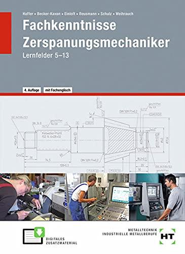 Fachkenntnisse Zerspanungsmechaniker: Lernfelder 5 -13