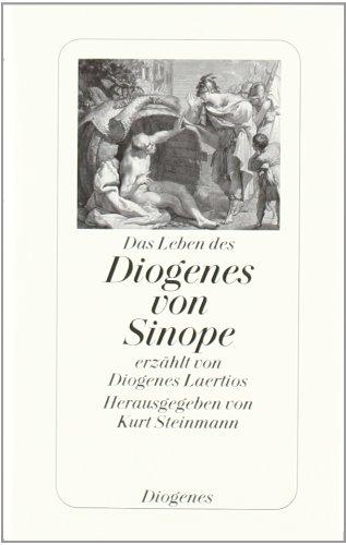 Das Leben des Diogenes von Sinope: erzählt von Diogenes Laertios