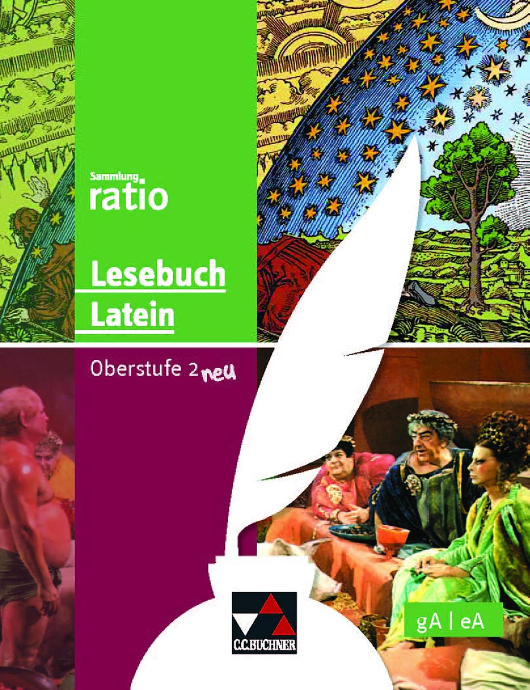 Sammlung ratio / Lesebuch Latein – Oberstufe 2 neu: Die Klassiker der lateinischen Schullektüre / gA/eA (Sammlung ratio: Die Klassiker der lateinischen Schullektüre)