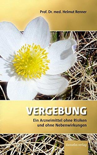 Vergebung: Ein Arzneimittel ohne Risiken und ohne Nebenwirkungen