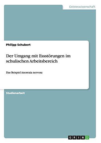 Der Umgang mit Essstörungen im schulischen Arbeitsbereich: Das Beispiel Anorexia nervosa