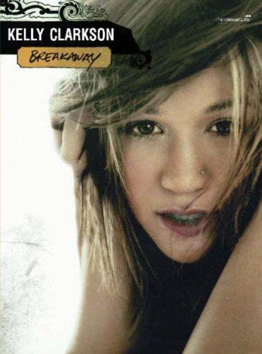 Kelly Clarkson Breakaway Piano Vocal Guitar Book (Pvg)