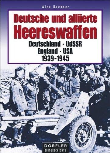 Deutsche und alliierte Heereswaffen. Deutschland, UdSSR, England, USA. 1939-1945