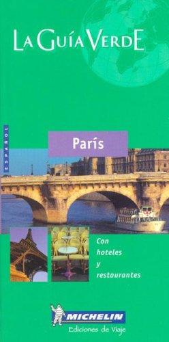 Guia Verde Paris (Michelin Green Guide Paris (Spanish Ed.))