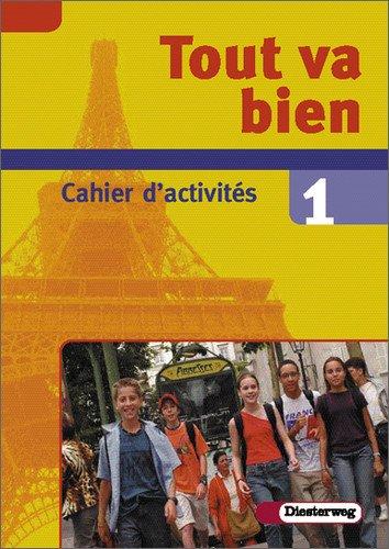 Tout va bien. Unterrichtswerk für den Französischunterricht, 2. Fremdsprache: Tout va bien: Cahier d'activités 1: Lehrwerk für den Französischunterricht. Cahier d'activités