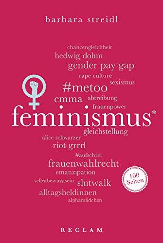 Feminismus. 100 Seiten (Reclam 100 Seiten)