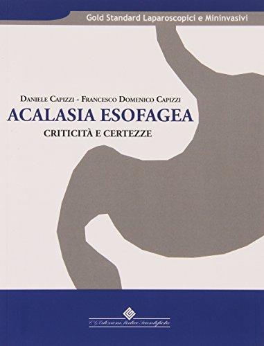 Acalasia esofagea. Criticità e certezze (Gold standard laparoscopici e mininvasivi)