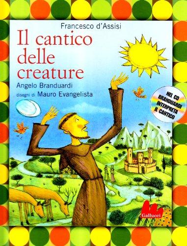 Il cantico delle creature. Con CD Audio