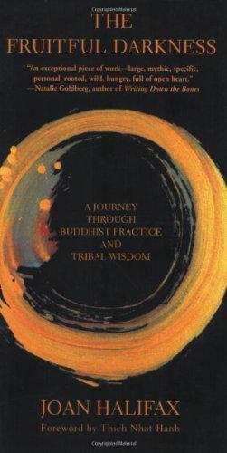 The Fruitful Darkness: A Journey Through Buddhist Practice and Tribal Wisdom