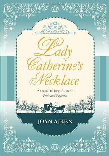 Lady Catherine's Necklace (Jane Austen Entertainment)