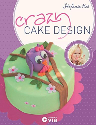 Crazy Cake Design: Ausgefallene Motivtorten by Crazy BackNoé