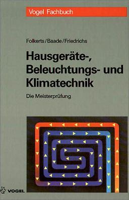 Die Meisterprüfung, Hausgeräte-, Beleuchtungs- und Klimatechnik