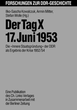 Der Tag X. Siebzehnter Juni 1953