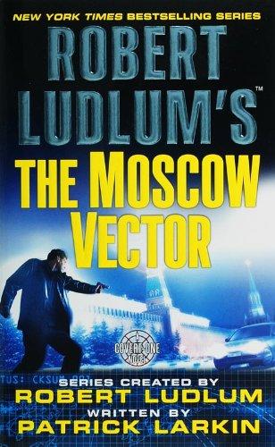 The Moscow Vector. A Covert-One Novel (Covert-One (Paperback)) (Covert-One (Paperback))