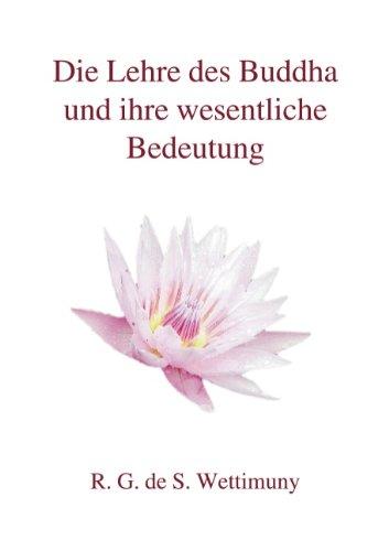 Die Lehre des Buddha und ihre wesentliche Bedeutung