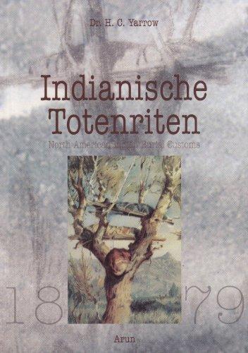 Indianische Totenriten: North American Indian Burial Customs