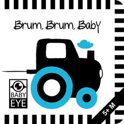 Brum, Brum, Baby: Kontrastreiches Faltbuch für Babys · Kontrastbuch angepasst an Babyaugen · Schwarz Weiß Primärfarben Buch für Neugeborene · Mein erstes Bilderbuch · Montessori Buch