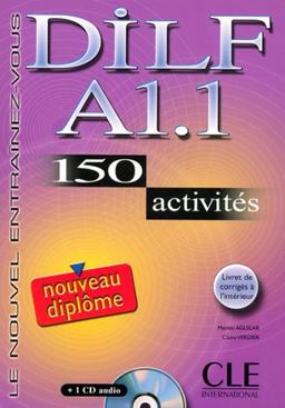 DILF A1.1 : 150 activités : nouveau diplôme