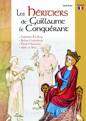 Les héritiers de Guillaume le Conquérant