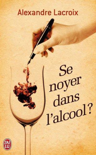 Se noyer dans l'alcool ? : essai