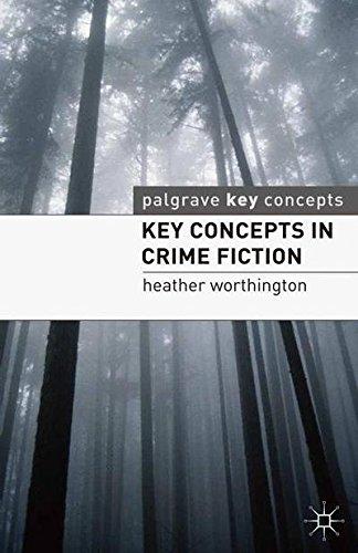 Key Concepts in Crime Fiction (Palgrave Key Concepts: Literature)