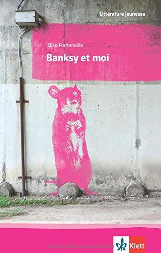 Banksy et moi: Kartoniert (Littérature jeunesse)