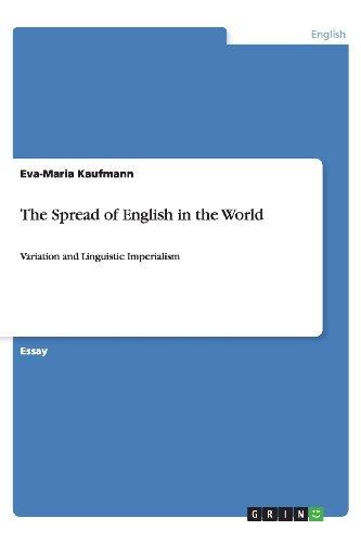 The Spread of English in the World: Variation and Linguistic Imperialism