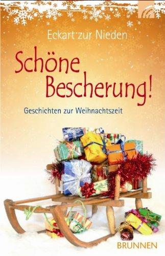 Schöne Bescherung! Geschichten zur Weihnachtszeit