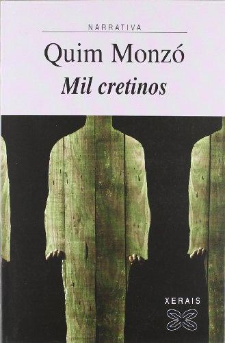 Mil cretinos (Edición Literaria - Narrativa)