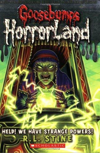 Help! We Have Strange Powers! (Goosebumps: Horrorland (Quality))