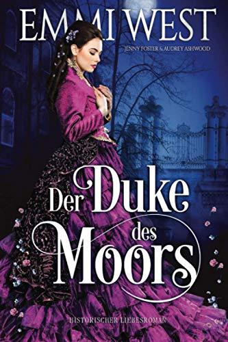 Der Duke des Moors: Historischer Liebesroman