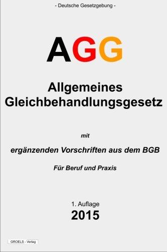 Allgemeines Gleichbehandlungsgesetz: Allgemeines Gleichbehandlungsgesetz - AGG