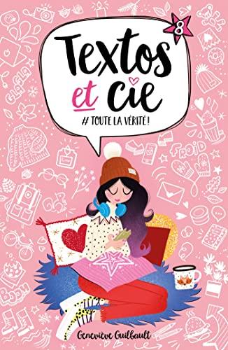 Textos et Cie T08: #Toutelavérité!