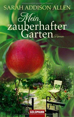 Mein zauberhafter Garten: Roman