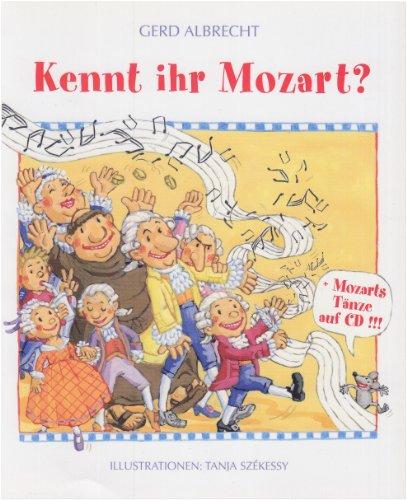 Kennt ihr Mozart? Mit Audio-CD