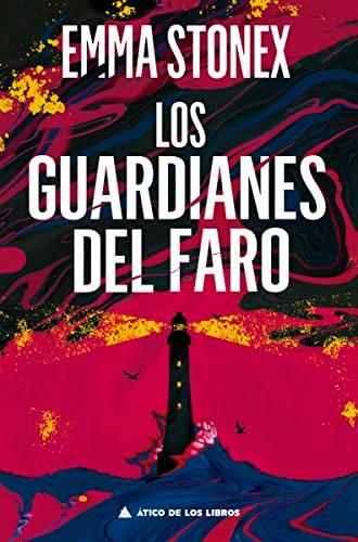 Los guardianes del faro (Ático de los Libros, Band 72)